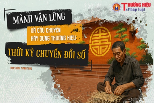 Mành Vân Lũng và câu chuyện xây dựng thương hiệu thời kỳ chuyển đổi số