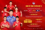 Vé trận đội tuyển Việt Nam đấu Lào lại gây sốt: VFF có quyết định bất ngờ