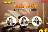 Talkshow Pháp luật & Doanh nghiệp (01): Bản án đã tuyên, vì sao chưa thi hành?