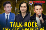 Talkshow - Năm Nhâm Dần 2022 - Năm bùng nổ của Rock Việt?