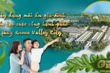 Xây dựng mái ấm gia đình, kiến tạo cuộc sống hạnh phúc cùng Green Valley City