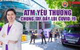 Dr Hoàng Tuấn: ATM Yêu Thương - Chung tay đẩy lùi Covid-19