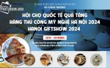 Hanoi Giftshow 2024: kết nối giao thương doanh nghiệp thủ công mỹ nghệ trong và ngoài nước