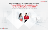 TECHCOMBANK ghi dấu ấn nhờ chiến lược nhân sự quốc tế, lọt Top 100 nơi làm việc tốt nhất Đông Nam Á