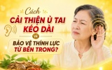 Cách cải thiện ù tai kéo dài và bảo vệ thính lực từ bên trong