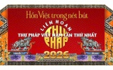 Liên hoan Thư pháp Việt Nam lần thứ I năm 2026: Kết nối di sản, lan tỏa hồn Việt
