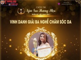Nguyễn Thị Kim Huyền đạt giải ba – Chăm sóc da của cuộc thi “Ngôi sao Thương hiệu Thẩm mỹ Việt Nam”