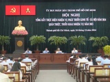 Thành phố Hồ Chí Minh dự kiến giảm từ 21 Sở xuống còn 16 Sở