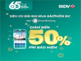 Ưu đãi tới 50% khi mua bảo hiểm BIC qua ứng dụng BIDV SmartBanking