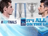 Djokovic đấu Murray ở chung kết ATP World Tour Finals: Ai mới là tay vợt số 1?