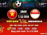 Mua vé trận bán kết AFF Suzuki Cup 2016 Việt Nam- Indonesia ở đâu?