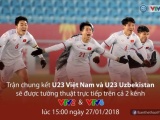 VTV mở thêm kênh trường thuật trực tiếp trận chung kết U23 Việt Nam - U23 Uzbekistan
