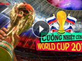 Trailer chương trình 'Cuồng nhiệt cùng World Cup 2018'