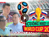 Chương trình 'Cuồng nhiệt cùng World Cup 2018' (Số 6 - 10/07): BLV Quang Huy tin tưởng chiến thắng của Croatia trong trận Chung Kết