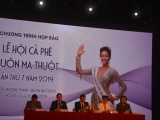 Lễ hội Cà phê Buôn Ma Thuột năm 2019 sẽ diễn ra tại tỉnh Đắk Lắk