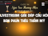 Livestream Hội đồng phun thêu - Giải đáp cuộc thi Ngôi sao Thương hiệu Thẩm mỹ Việt Nam lần thứ nhất