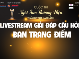 Livestream Hội đồng trang điểm - Giải đáp cuộc thi Ngôi sao Thương hiệu Thẩm mỹ Việt Nam lần thứ nhất