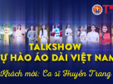 Talkshow Tự hào áo dài Việt Nam (01): Huyền Trang Sao Mai - Áo dài trong âm nhạc dân gian 