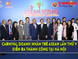 Chương trình Carnival Doanh nhân trẻ Asean lần thứ V diễn ra thành công tại Hà Nội