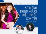 Minh Lady Beauty & Royal Star Group:' Sứ mệnh triệu người hiệu triệu con tim'