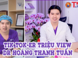 Bác sĩ Hoàng Thanh Tuấn - Từ “chiến sỹ chống dịch” tới Tiktoker triệu views