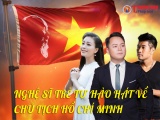 Nghệ sĩ trẻ tự hào, xúc động khi hát về Chủ tịch Hồ Chí Minh