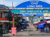 Hà Nội: Phong tỏa chợ đầu mối Long Biên do phát hiện 1 ca dương tính