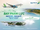 Bamboo Airways mở bán vé bay Rạch Giá - Phú Quốc, giá chỉ từ 9.000 đồng