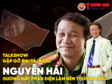 Talk N' Share #3 | Gặp gỡ Đại tá, NSND Nguyễn Hải - Gương mặt phản diện làm nên thương hiệu trên màn ảnh