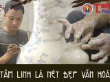 Nghệ nhân Nguyễn Tiến Đạt: Gốm tâm linh là nét đẹp văn hoá Việt