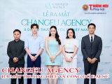 Lễ ra mắt Thương hiệu ChangeU Agency và công bố đại sứ diễn ra thành công