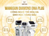Trẻ hóa gấp 3 lần - WangSun Diamond DNA Plus khẳng định vị thế công nghệ tiên phong