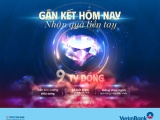  “Gắn kết hôm nay, nhận quà liền tay” cùng VietinBank 