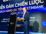 VietinBank tổ chức Diễn đàn Chiến lược Khách hàng Ưu tiên 2026, kiến tạo hệ sinh thái giá trị toàn diện