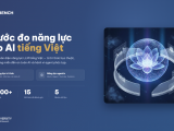 VINUNI ra mắt V-BENCH - Thước đo năng lực cảu các mô hình AI dành cho người Việt 