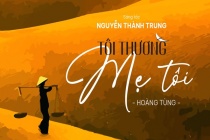 Người mẹ Việt Nam giản dị, tuyệt vời trong tác phẩm mới của nhạc sĩ Nguyễn Thành Trung