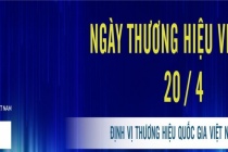 Kỷ niệm 17 năm ngày Thương hiệu Việt Nam 20/4: Bứt phá từ đổi mới, sáng tạo