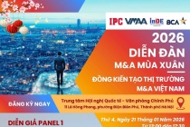Diễn đàn M&A mùa xuân 2026: Đồng kiến tạo thị trường M&A Việt Nam