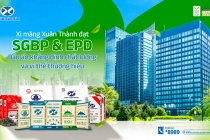 Xi Măng Xuân Thành đạt SGBP và EPD: Dấu ấn khẳng định chất lượng và vị thế thương hiệu