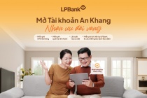 “Mở tài khoản An Khang – Nhận ưu đãi vàng” – giải pháp tài chính từ LPBank dành cho khách hàng an sinh xã hội