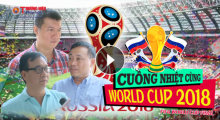 Chương trình 'Cuồng nhiệt cùng World Cup 2018' (Số 6 - 10/07): BLV Quang Huy tin tưởng chiến thắng của Croatia trong trận Chung Kết