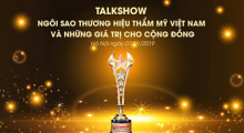 Talkshow trực tiếp: Ngôi sao Thương hiệu thẩm mỹ Việt Nam và những giá trị cho cộng đồng