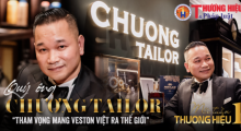 Mỗi tuần một thương hiệu: Quý ông Chương Tailor và tham vọng đem Veston Việt ra thế giới