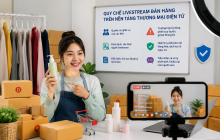 Livestream bán hàng trên nền tảng thương mại điện tử phải có quy chế hoạt động công khai