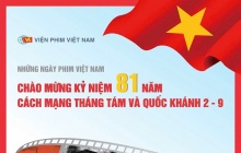 Những Ngày phim Việt Nam chào mừng kỷ niệm 81 năm Cách mạng tháng Tám và Quốc khánh 2/9