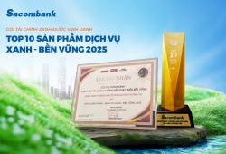 Gói Tài chính Xanh của Sacombank vào Top 10 sản phẩm - dịch vụ xanh và bền vững năm 2025