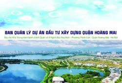  Ban QLDA đầu tư xây dựng quận Hoàng Mai: Hoàn thành tốt công tác GPMB năm 2024