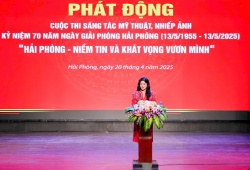 Phát động Cuộc thi “Hải Phòng - Niềm tin và khát vọng vươn mình“