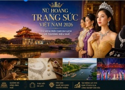 Cuộc thi Nữ hoàng Trang sức Việt Nam 2026: Cú hích cho du lịch và thương hiệu Huế