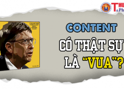 Content có thật sự là “Vua”? Sử dụng Content Marketing để tạo dấu ấn trong xây dựng thương hiệu 